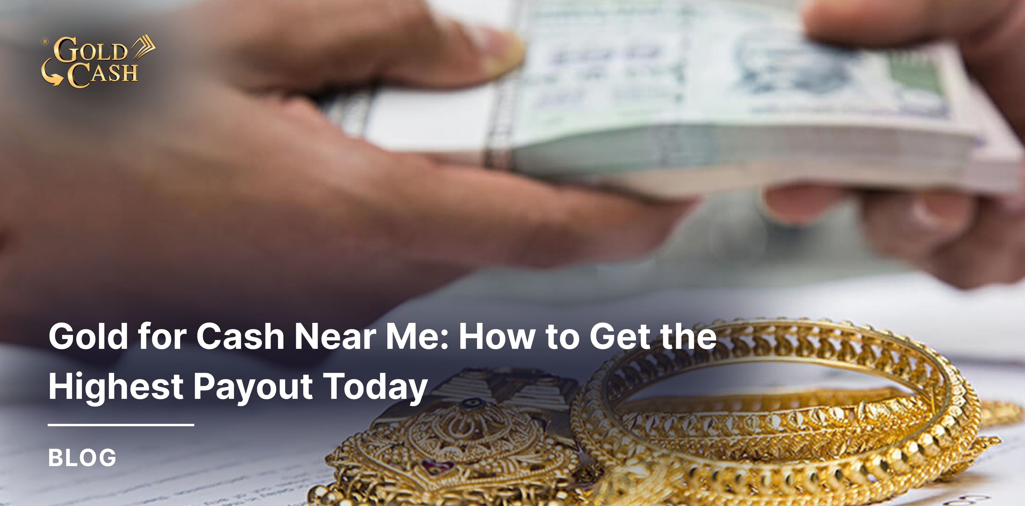 Gold for Cash Near Me - Get Highest Payout